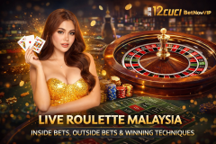 Live Roulette Malaysia: Inside vs Outside Bets Guide - 12cuci Malaysia